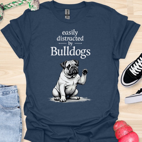Easily distracted by bulldogs - V9 - Sitting Paw T-Shirt